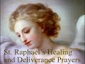 Saint Raphael Archangel&#39;s Deliverance and Healing Prayers