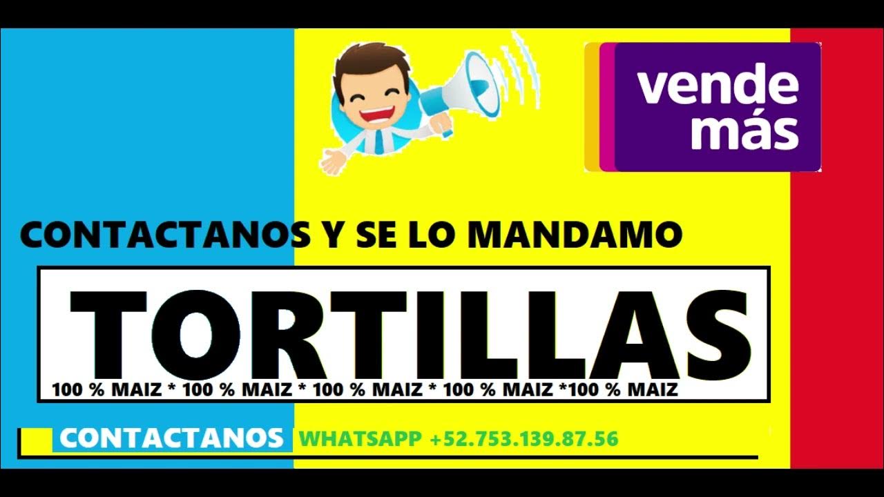 vender tortillas 100 de maíz +52.753.139.87.56 26 YouTube