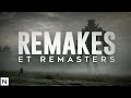 Remakes  remasters bons ou mauvais 
