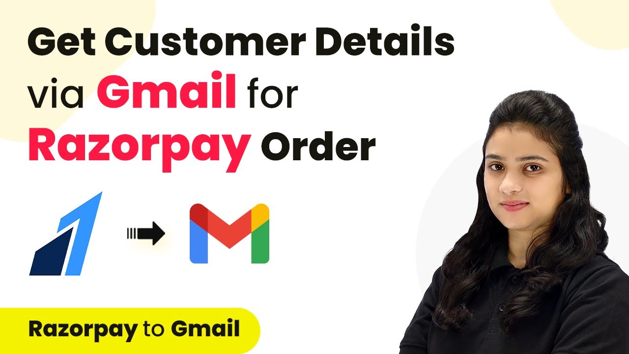 How to Get Customer Details via Gmail for Razorpay Order | Razorpay Gmail Integration