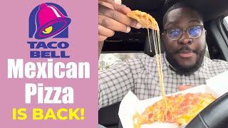 THE MEXICAN PIZZA IS BACK. Full review