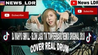 DJ WAHYU SELOW SMVLL ♫ LAGU TIK TOK TERBARU REMIX ORIGINAL 2018|||DJ OPUS (COVER REAL DRUM)