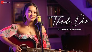 Thodi Der by Ananya Sharma | Half Girlfriend | Farhan Saeed | Kumaar