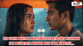 Download Lagu CEO CANTIK MENANGIS LIHAT MANTAN JADI TUKANG NASI UDUK, TERNYATA RAHASIANYA BIKIN NANGIS HARU MP3