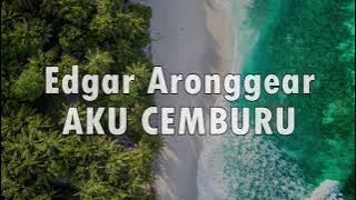 Edgar Aronggear - AKU CEMBURU (Lagu Daerah Papua)