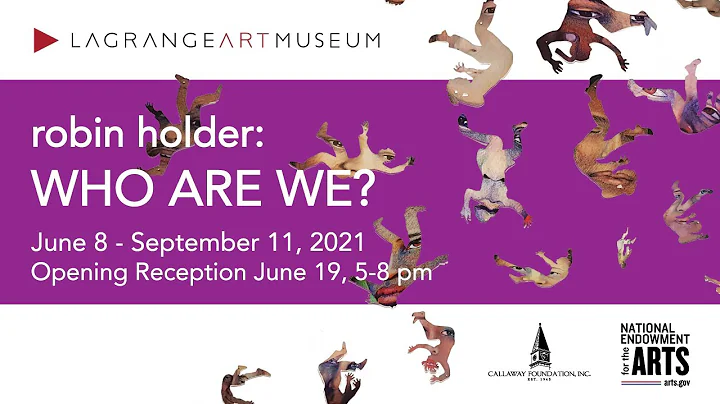 robin holder: Who Are We? Exhibition Video, LaGran...