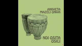 Aniweta Mazeli Onwa - Akunechenyi (Official Audio)