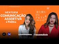 Mentoria, Comunicação Assertiva e Política | VídeoCast Mulher em pauta | EP. 5