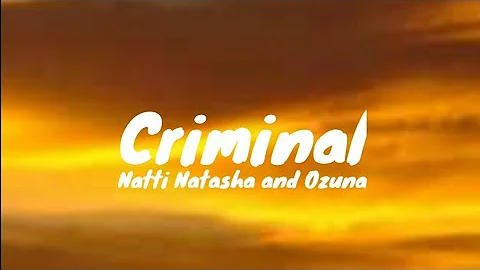 Natti Natasha x Ozuna - Criminal (Lyrics)