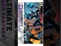 Woman of light!? Ultimate Black panther part 2! #marvel #marvelcomics #blackpanther