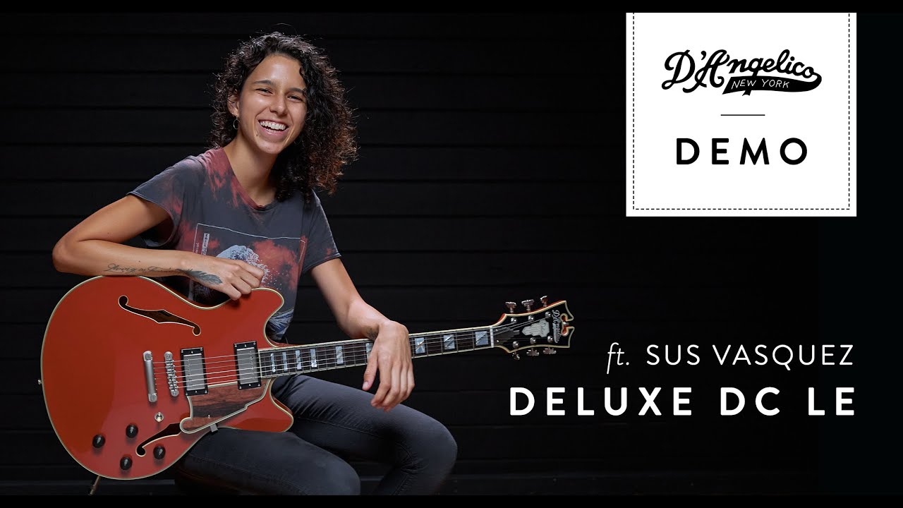 Deluxe DC LE Demo with Sus Vasquez | D'Angelico Guitars