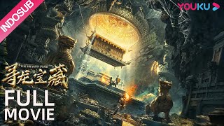 INDO SUB (The Dragon Tomb) Mencari sebuah kota naga yang telah hilang  | YOUKU