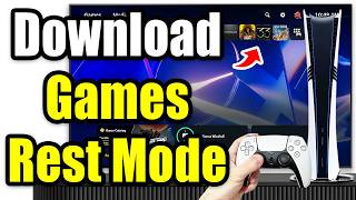 How To Download Games In Rest Mode On PS5