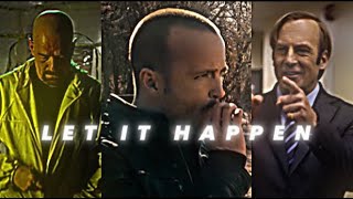 Let it happen | Breaking Bad / Better Call Saul / El Camino | Edit