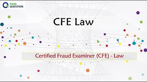 Certified Fraud Examiner CFE Law Exam Questions