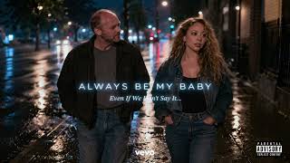 Always Be My Baby  Emotional 90sstyle Love Duet phil Collins X Mariah Carey   Romantic Ballad