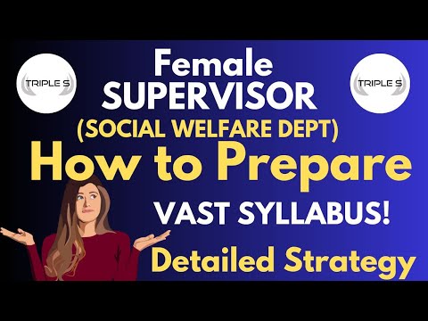 Female Supervisor : Vast Syllabus 