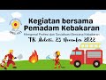 Lagu  api  serunya tk melati bermain bersama pemadam kebakaran