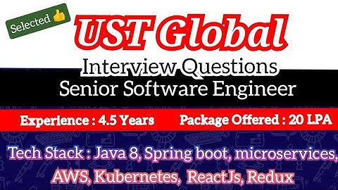 UST Global Interview Questions | 4.5 Years of experience | 20 LPA