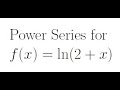 Power Series for ln(2+x)