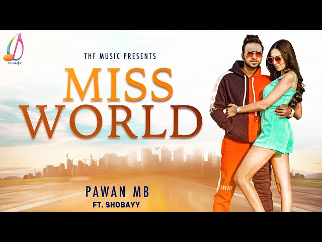 Miss World  Song | Pawan MB | Shobayy | THF Music | Songs 2020 | Love Song 2020 | class=