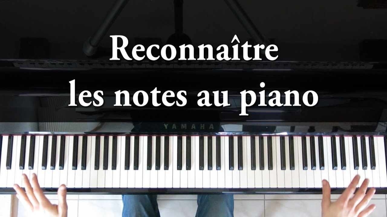 Comment reconnaître les notes sur un piano - YouTube