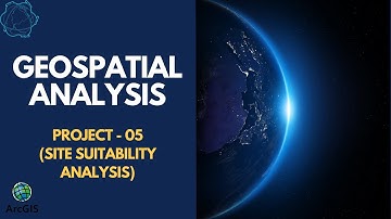 Site Suitability Analysis in ArcGIS