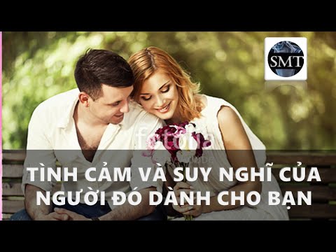 Chọn 1 tụ bài: Tình cảm và cảm xúc của người ấy dành cho bạn (Timeless)