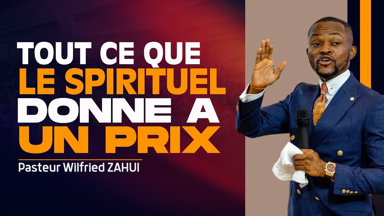 TOUT CE QUE LE SPIRITUEL DONNE DEMANDE UN PRIX - Pasteur Wilfried ZAHUI - JCM tv