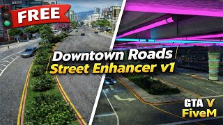 [FREE] Downtown Roads | Street Enhancer v1 | LEGION SQUARE [GTA 5 Fivem Maps]