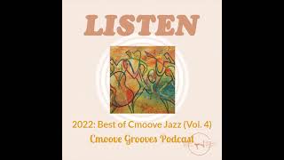 2022: Best of Cmoove Jazz (Vol. 4)