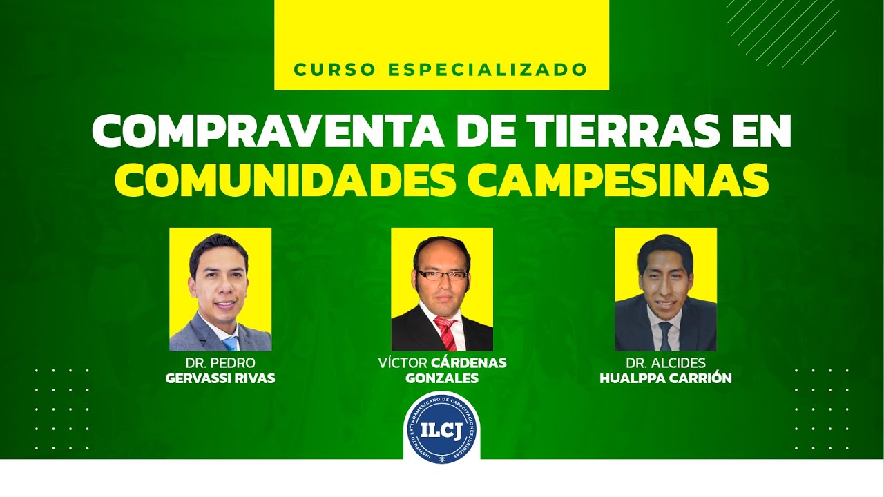 🤠 Curso Especializado de Compraventa de tierras en comunidades campesinas - ILCJ