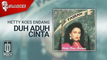 Hetty Koes Endang - Duh Aduh Cinta (Official Karaoke Video)