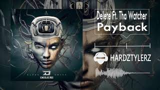 Delete Ft. Tha Watcher - Payback