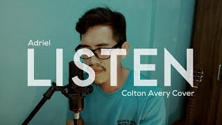 Video thumbnail of "Listen (Colton Avery Cover) - Adriel"