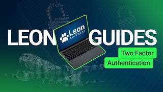 LEON GUIDES: Two Factor Authentication Guide