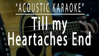 Video thumbnail of "Till my heartaches end - Acoustic karaoke (Ella Mae Saison)"