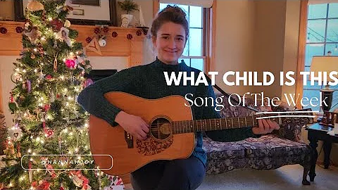 #songoftheweek Cover of "What Child is This" | Hannah Joy |