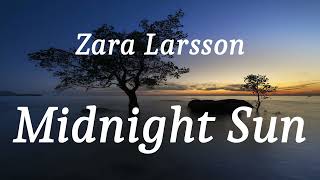 Zara Larsson - Midnight Sun (lyrics) - YouTube