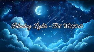 Blinding Lights - The Weeknd