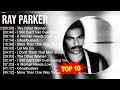 R.a.y P.a.r.k.e.r Greatest Hits ~ Top 100 Artists To Listen in 2023 Mp3 Song