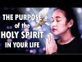 The Purpose of the HOLY SPIRIT in Your Life