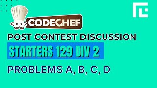 Codechef Starters 129 | Video Solutions - A to D | by Raghav Goel | TLE Eliminators