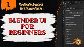 Blender User Interface Explained for Beginners | The Blender Architect Part 1/10
