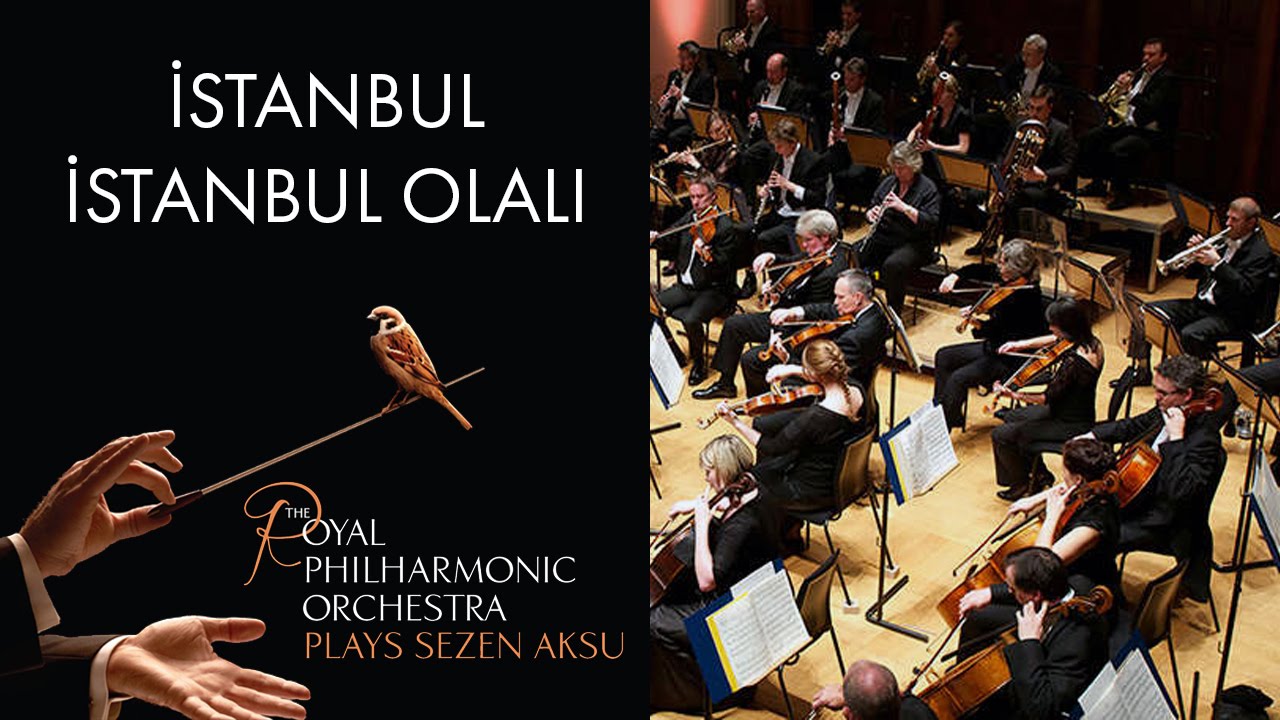 istanbul istanbul olali sezen aksu the royal philharmonic orchestra youtube