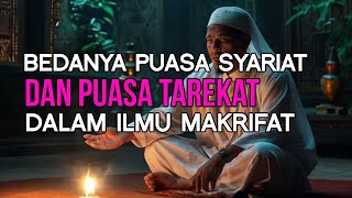 BEDANYA PUASA ORANG MAKRIFAT DAN ORANG SYARIAT dalam ILMU MAKRIFAT TINGKAT TINGGI MENGENAL ALLAH