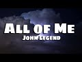 All Of Me - ft.John Legend [ 1 HOUR ]