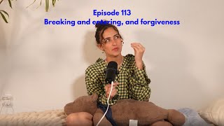 Breaking and Entering, and forgiveness