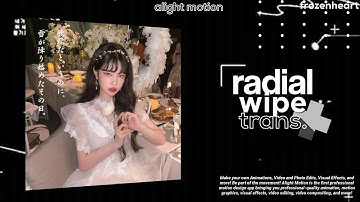 radial wipe transition | alight motion tutorial | frozenheart