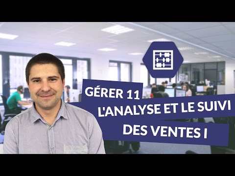 Gérer 11 : L'analyse et le suivi des ventes I - Bac pro commerce